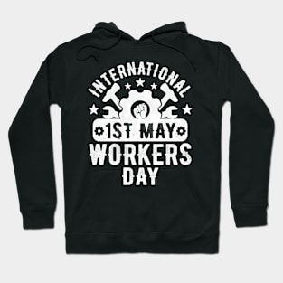 International Workers Day 2024 May Workers Hoodie